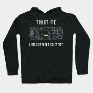 Trust Me I Am Computer Scientist Hoodie